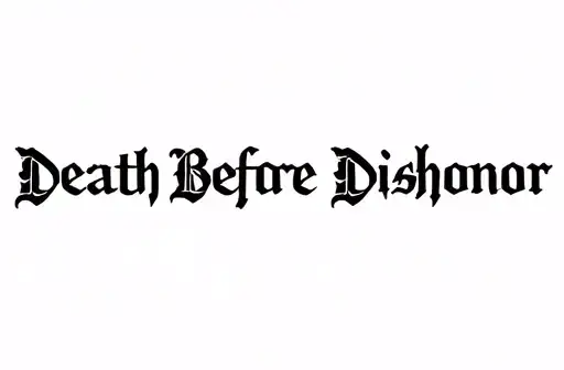 "Death Before Dishonor" tattoo design idea