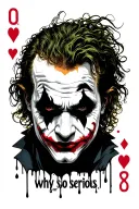 A smaller Joker playing card with a very simplified Heath Ledger-style face. with " why so serious" in a dripping font tattoo design idea