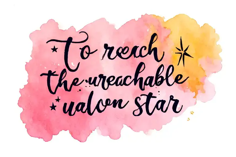 I want a leg tattoo that says “to reach the unreachable star” that is minimalistic and goes w a leg sleeve. Make it a sh tattoo design idea