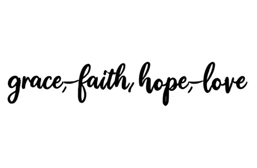 "grace-faith-hope-love" tattoo design idea