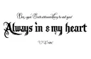"Always in my heart" tattoo design idea