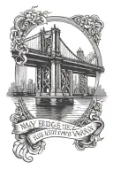 May the bridges i burn light the way tattoo design idea