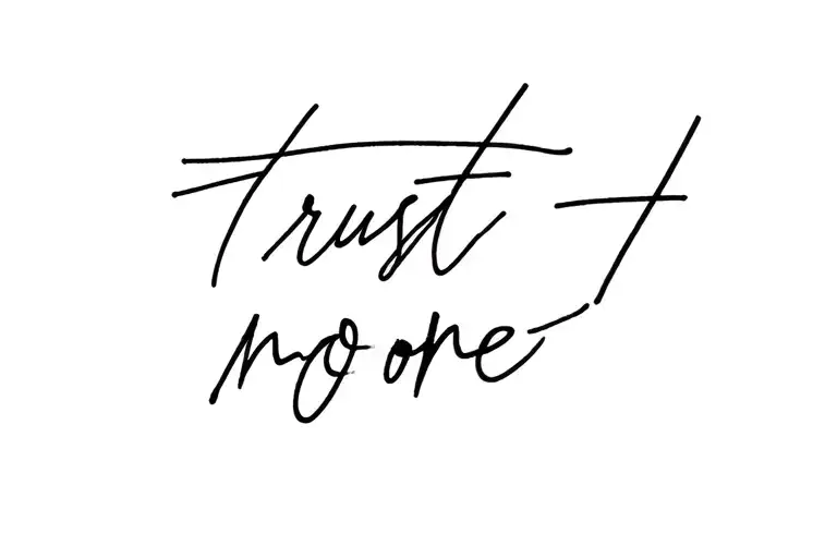 trust no one tattoo design idea