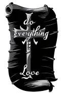 a scroll with the text "do everything in love" in cursive with an massive cross fused to it on the side  tattoo design idea