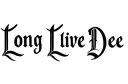 "Long Live Dee" tattoo design idea