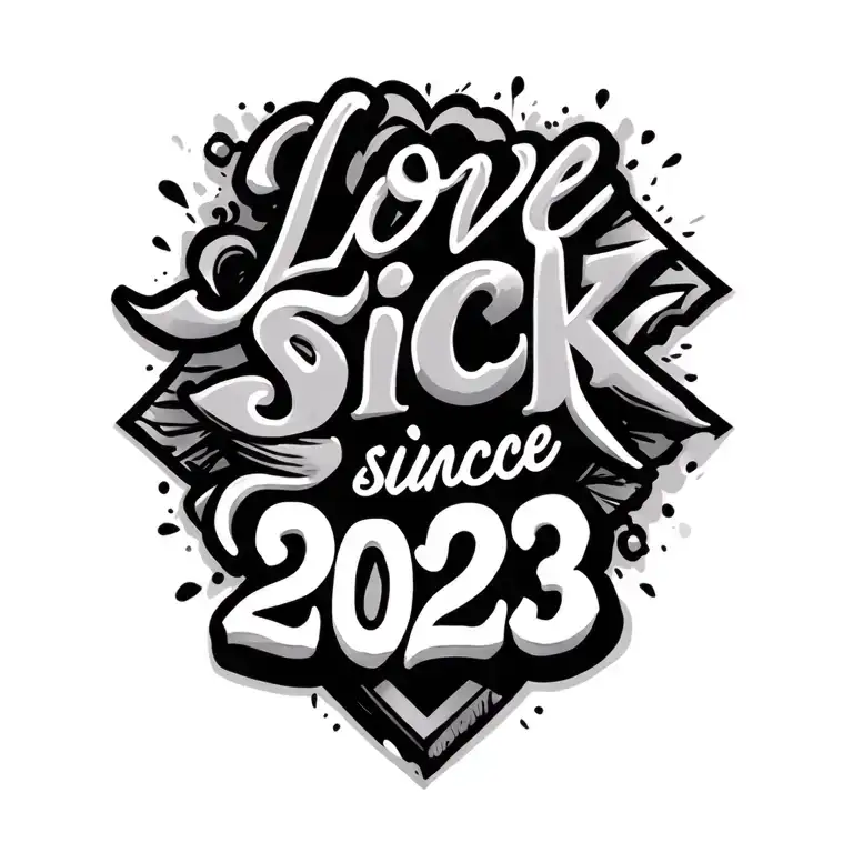 "Love sick since 2023" love tattoo design idea