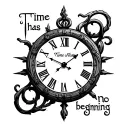 "Time has no beginning"  traditional clock with Roman numerals tattoo design idea