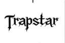 "Trapstar" tattoo design idea