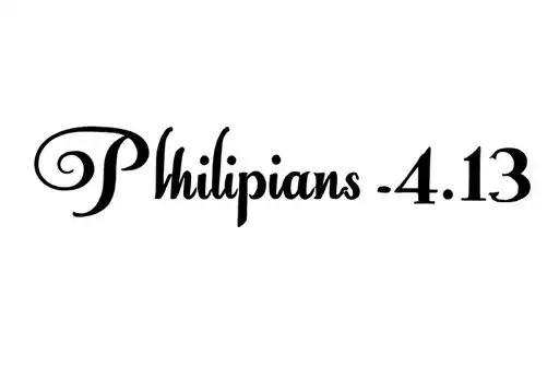 "Philippians 4:13" tattoo design idea