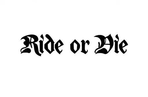 "Ride or Die" tattoo design idea
