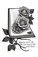 open Book text 'Monsters never die,We just learn to live with them' Roses, Dark Romance tattoo design idea