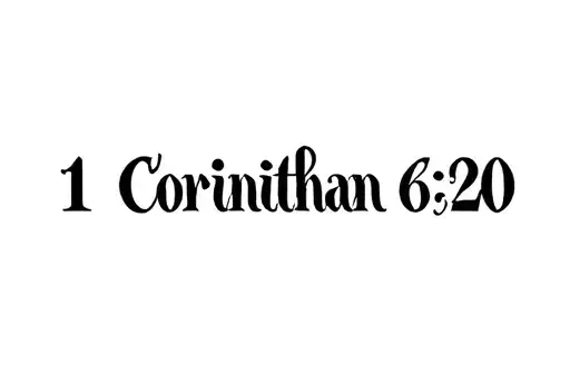 "1 Corinthian 6:20" tattoo design idea