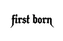 "first born" tattoo design idea