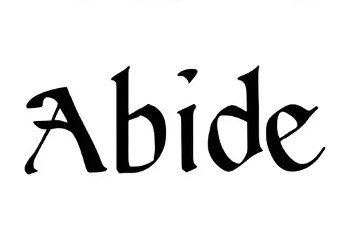 "Abide" tattoo design idea