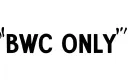 "BWC ONLY" tattoo design idea