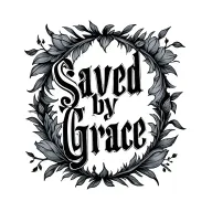 saved by grace tattoo design idea