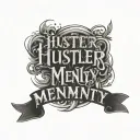 hustler mentality text tattoo tattoo design idea