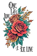 one life live it tattoo design idea