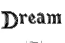 "Dream" tattoo design idea