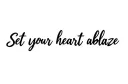 "Set your heart ablaze" tattoo design idea