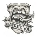 vampire teeth with the words vampire will never hurt you tattoo design idea