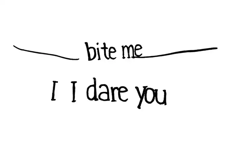 bite me  I dare you tattoo design idea