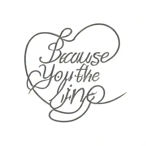 cursive lettering "because you're mine, I walk the line" in the shape of a heart tattoo design idea