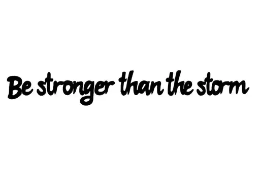 "Be stronger than the storm " tattoo design idea