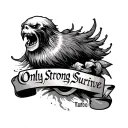 Only Strong Survive tattoo design idea