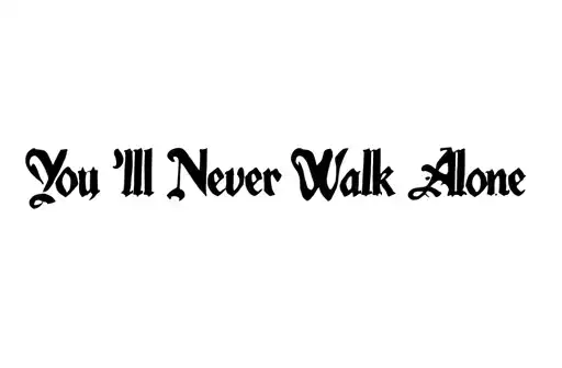 "You'll Never Walk Alone" tattoo design idea