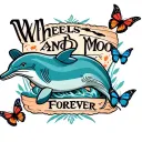 "Wheels and Moo forever " dolphin and butterflies  tattoo design idea