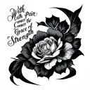 “With pain comes the Grace of  strength” tattoo design idea