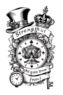 "Strength is what we gain from " Alice In Wonderland tattoo featuring Hatters Hat, a Key, a Crown, the Queen of Hearts Playing Card, stopwatch and teacup tattoo design idea