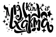 The text "My Kink is karma" based on Chappell Roans song. With small stars, like the emoji ✨ but in black. tattoo design idea