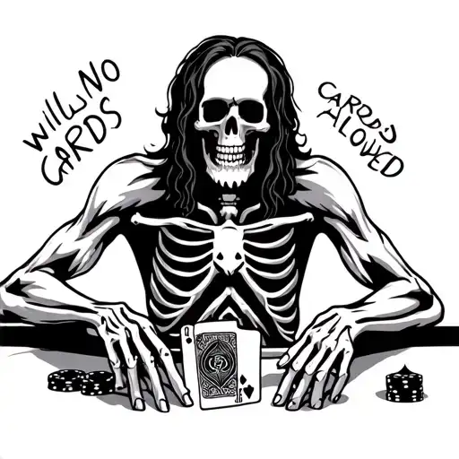 A skeleton with medium length hair and a medium length beard playing poker on a table that says “No wild cards allowed” tattoo design idea