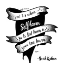 Self harm awareness with quote from froever by noah kahan  tattoo design idea