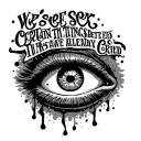 text "we see certain things better with eyes that have already cried tattoo design idea