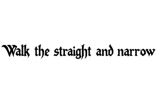 "Walk the straight and narrow" tattoo design idea