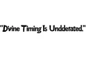 "Divine Timing is Undefeated " tattoo design idea