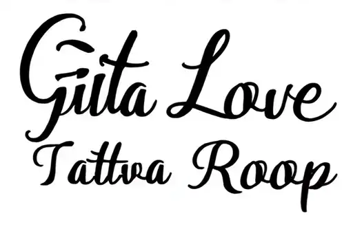 "Gita Love 
Tattva Roop" tattoo design idea