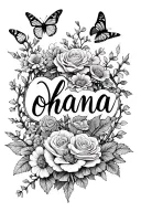 the word ohana in cursive surrounded by hawthorns,roses,primroses,marigold,flowers with butterflies tattoo design idea