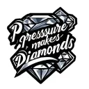 "pressure makes diamonds" cursive tattoo design idea