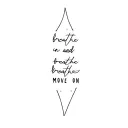 breathe in and breathe out, move on tattoo design idea