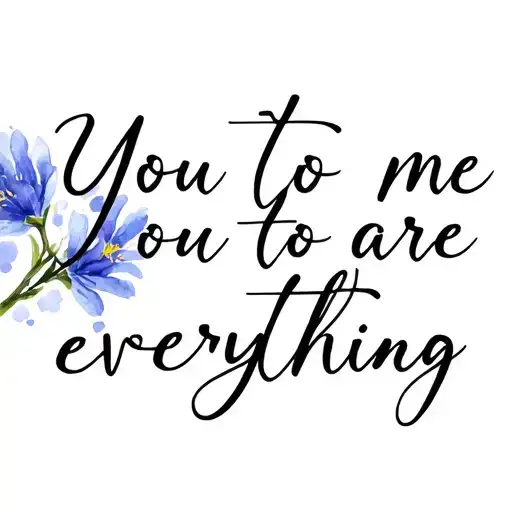 "You to me are everything " "You to me are everything " Bluebell tattoo design idea