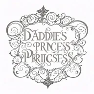 text "Daddies Princess" tattoo design idea