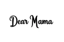 "Dear Mama" tattoo design idea