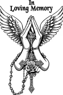 "In Loving Memory" "In Loving Memory" "In Loving Memory" "In Loving Memory" "In Loving Memory" "In Loving Memory" "In Loving Memory" Praying Hands, Rosary beads intertwined with cross, Wings, Realism, Rose tattoo design idea