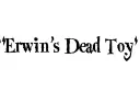 "Erwin's Dead Toy" tattoo design idea
