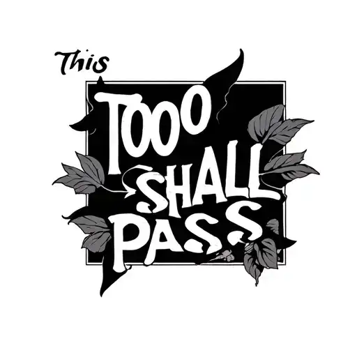 this too shall pass tattoo design idea