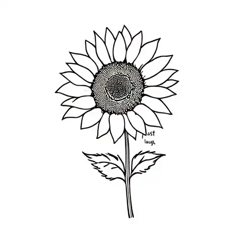 sunflower with "just laugh" tattoo design idea